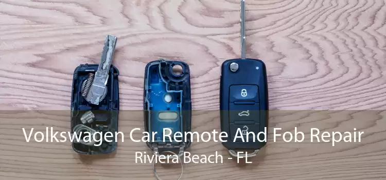 Volkswagen Car Remote And Fob Repair Riviera Beach - FL