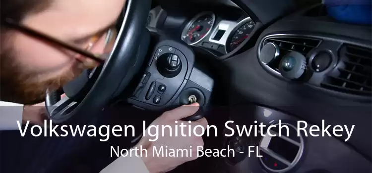 Volkswagen Ignition Switch Rekey North Miami Beach - FL