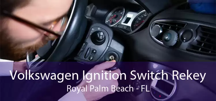 Volkswagen Ignition Switch Rekey Royal Palm Beach - FL