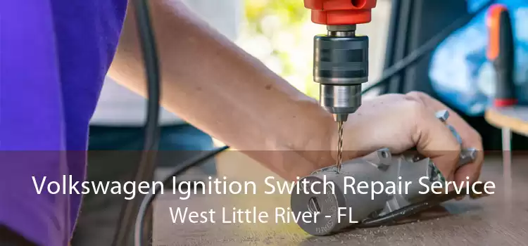 Volkswagen Ignition Switch Repair Service West Little River - FL