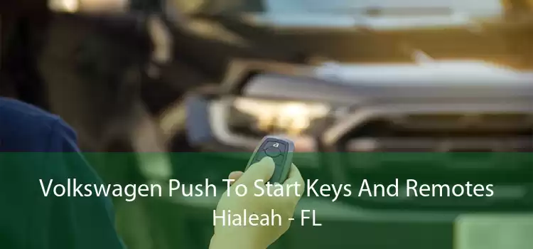 Volkswagen Push To Start Keys And Remotes Hialeah - FL