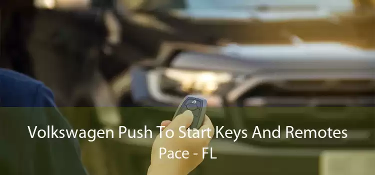 Volkswagen Push To Start Keys And Remotes Pace - FL