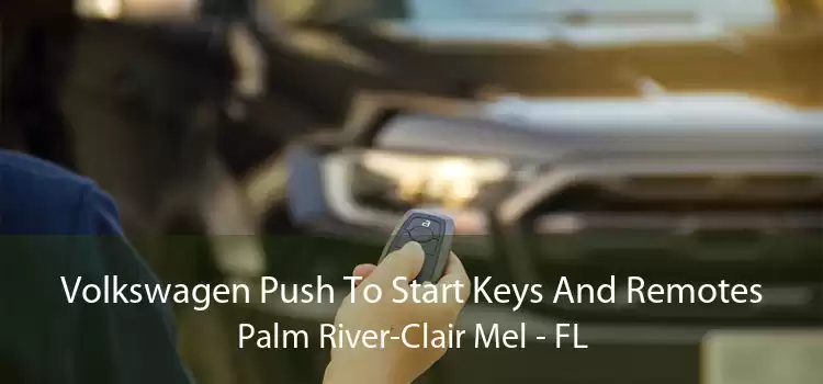 Volkswagen Push To Start Keys And Remotes Palm River-Clair Mel - FL