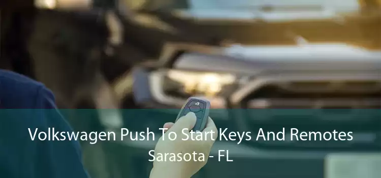 Volkswagen Push To Start Keys And Remotes Sarasota - FL