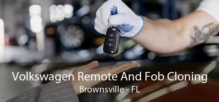 Volkswagen Remote And Fob Cloning Brownsville - FL