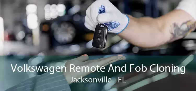 Volkswagen Remote And Fob Cloning Jacksonville - FL