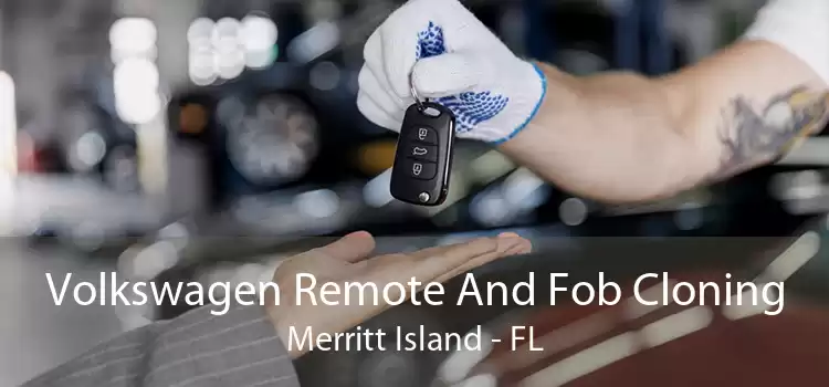 Volkswagen Remote And Fob Cloning Merritt Island - FL