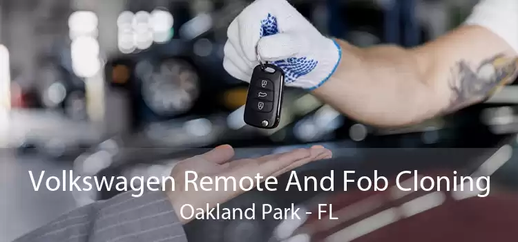 Volkswagen Remote And Fob Cloning Oakland Park - FL