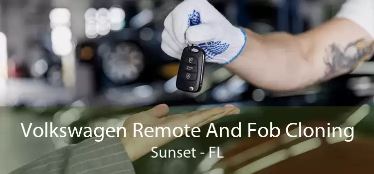 Volkswagen Remote And Fob Cloning Sunset - FL