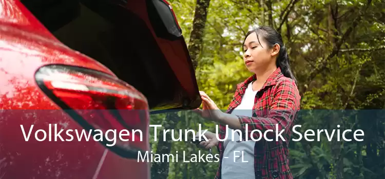 Volkswagen Trunk Unlock Service Miami Lakes - FL