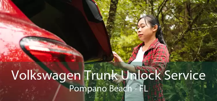 Volkswagen Trunk Unlock Service Pompano Beach - FL
