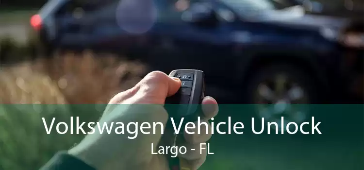 Volkswagen Vehicle Unlock Largo - FL