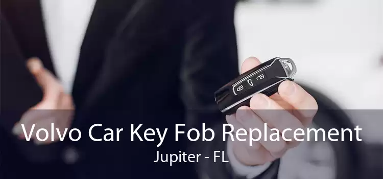 Volvo Car Key Fob Replacement Jupiter - FL