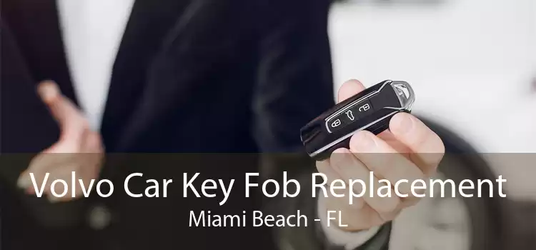 Volvo Car Key Fob Replacement Miami Beach - FL