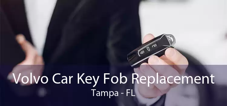 Volvo Car Key Fob Replacement Tampa - FL