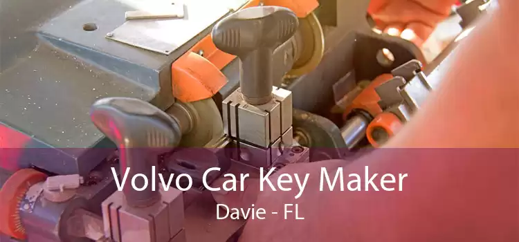 Volvo Car Key Maker Davie - FL