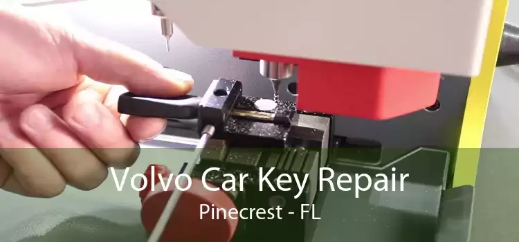 Volvo Car Key Repair Pinecrest - FL