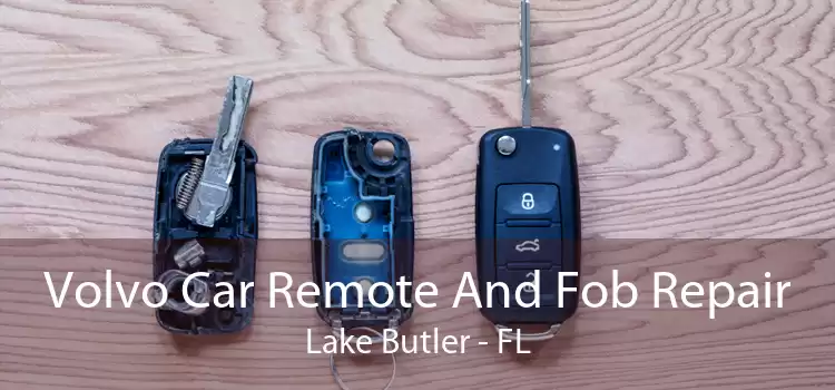 Volvo Car Remote And Fob Repair Lake Butler - FL