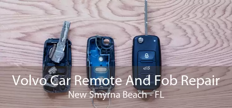 Volvo Car Remote And Fob Repair New Smyrna Beach - FL
