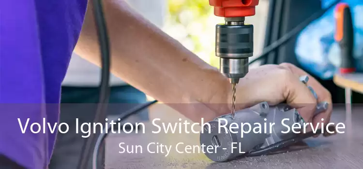 Volvo Ignition Switch Repair Service Sun City Center - FL