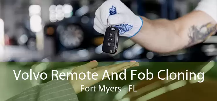 Volvo Remote And Fob Cloning Fort Myers - FL