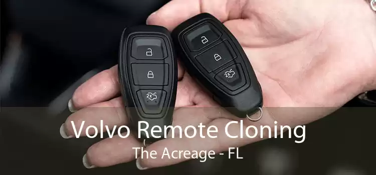 Volvo Remote Cloning The Acreage - FL