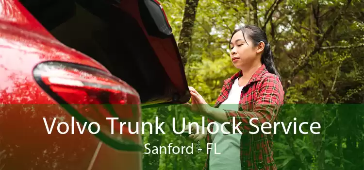 Volvo Trunk Unlock Service Sanford - FL