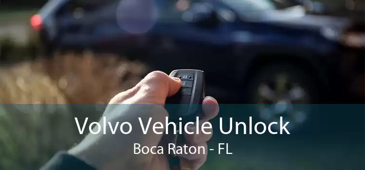 Volvo Vehicle Unlock Boca Raton - FL